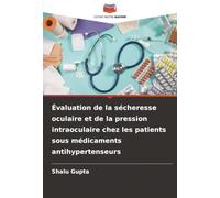Évaluation de la sécheresse oculaire et de la pression intraoculaire chez les patients sous médicaments antihypertenseurs