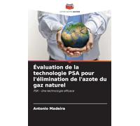 Évaluation de la technologie PSA pour l'élimination de l'azote du gaz naturel: PSA - Une technologie efficace