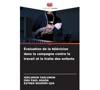 Évaluation de la télévision dans la campagne contre le travail et la traite des enfants