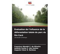 Évaluation de l'influence de la déforestation totale du parc du Rio Cocó: Une étude numérique