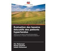 Évaluation des besoins éducatifs des patients hypertendus: Quels sont les besoins éducatifs des patients hypertendus à l'hôpital universitaire de Benha ?
