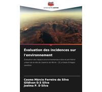Évaluation des incidences sur l'environnement: Évaluation des impacts environnementaux dans le périmètre urbain de la ville de Juazeiro do Norte - CE, à l'aide d'images satellites