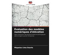 Évaluation des modèles numériques d'élévation: Dans l'extraction des attributs hydromorphologiques dans la région sud de l'Amazonas