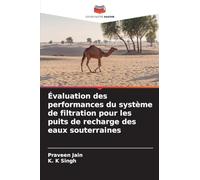Évaluation des performances du système de filtration pour les puits de recharge des eaux souterraines