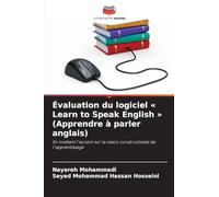 Évaluation du logiciel ' Learn to Speak English ' (Apprendre à parler anglais): En mettant l'accent sur la vision constructiviste de l'apprentissage