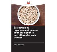 Évaluation du rayonnement gamma pour éradiquer la microflore des pois chiches
