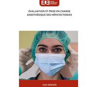 ÉVALUATION ET PRISE EN CHARGE ANESTHÉSIQUE DES HÉPATECTOMIES