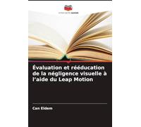 Évaluation et rééducation de la négligence visuelle à l'aide du Leap Motion