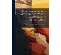 Evaluation of Beef Cattle Feedlot Waste Management Alternatives