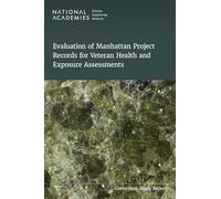 Evaluation of Manhattan Project Records for Veteran Health and Exposure Assessments