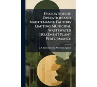 Evaluation of Operation and Maintenance Factors Limiting Municipal Wastewater Treatment Plant Performance