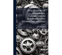 Evaluation of Personnel Parameters in Software Cost Estimating Models