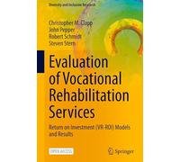 Evaluation of Vocational Rehabilitation Services: Return on Investment Vr-roi Models and Results