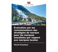 Évaluation par les consommateurs des stratégies de marque pour les marques mondiales par rapport aux marques locales