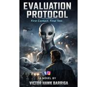 Evaluation Protocol: First Contact. Final Test.