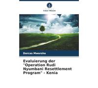 Evaluierung der "Operation Rudi Nyumbani Resettlement Program" - Kenia