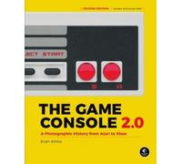 Evan Amos The Game Console 2.0 (Copertina rigida)