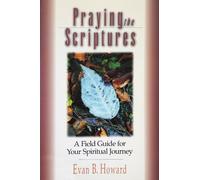 Evan B. Howard Praying the Scriptures (Tascabile)