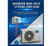 Evan B J Sterling Inverter Mini Split Systems User Guide (Tascabile)