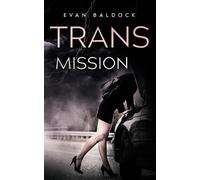 Evan Baldock Trans-Mission (Tascabile)