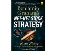 Evan Bleker Benjamin Graham's Net-Net Stock Strategy (Tascabile)