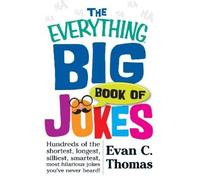 Evan C Thomas The Everything Big Book of Jokes (Tascabile) Everything® Series