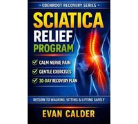 Evan Calder Sciatica Relief Program (Tascabile) Recovery