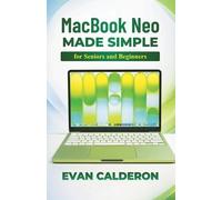 Evan Calderon MacBook Neo Made Simple for Beginners and Seniors (Tascabile)