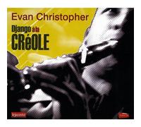 Evan Christopher - Django a la Creole
