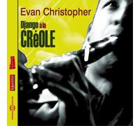 Evan Christopher Django a La Creole (CD) Album