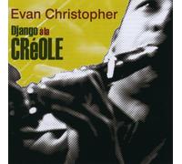 Evan Christopher - Django a la Creole [Import]