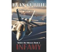 Evan Currie Infamy (Tascabile) Before the Odyssey