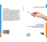 Evan Dobelle: Creative industries, Public-private partnership, Democratic National Committee