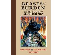 Evan Dorkin Beasts of Burden: Wise Dogs and Eldritch Men (Copertina rigida)