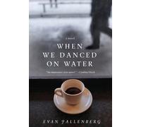 Evan Fallenberg When We Danced on Water (Tascabile)