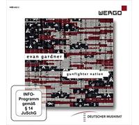 Evan Gardner: Gunfighter Nation [Opera Lab Berlin; Antoine Daurat; Bergen Philharmonic Orchestra; Anne Montandon; Dima Slobodeniouk] [Wergo: WER 64232]