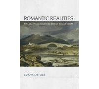 Evan Gottlieb Romantic Realities (Copertina rigida) Speculative Realism