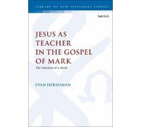 Evan Hershman Jesus as Teacher in the Gospel of Mark (Tascabile)
