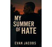 Evan Jacobs My Summer of Hate (Tascabile)