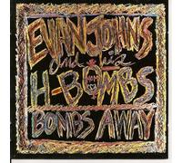 Evan Johns & His H-Bombs - Bombs Away by Evan Johns & His H-Bombs (1989-05-25)