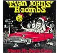 Evan Johns & His H-Bombs - Please Mr Santa Claus by Evan Johns & His H-Bombs (1990-12-04)