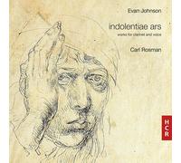 Evan Johnson : Indolentiae ars, Œuvres pour clarinette et piano. Rosman, Johnson.