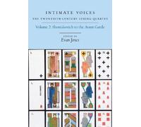 Evan Jones Intimate Voices: The Twentieth-Century String Quar (Copertina rigida)