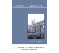 Evan K Gibson C.S. Lewis, Spinner of Tales (Tascabile)