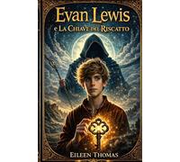 Evan Lewis e la Chiave del Riscatto