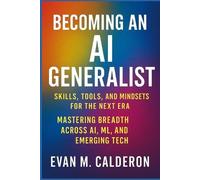 Evan M Calderon Becoming an AI Generalist (Tascabile)