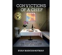 Evan Marcus-Rotman Convictions of a Chef (Tascabile)