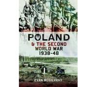 Evan McGilvray Poland and the Second World War, 1938-1948 (Copertina rigida)