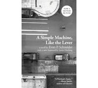Evan P Schneider A Simple Machine, Like the Lever (Tascabile)