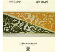 Evan Parker-John Stevens - Corner to Corner